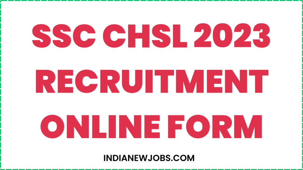 SSC CHSL Vacancy 2023 Notification Apply Online Best Job