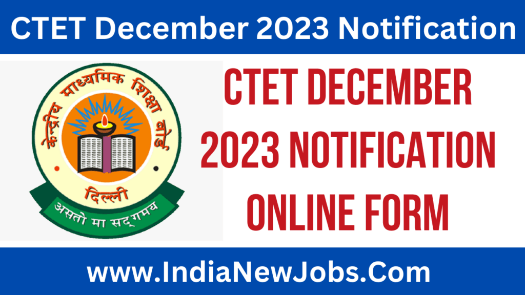 CTET December 2023 Notification Online Form