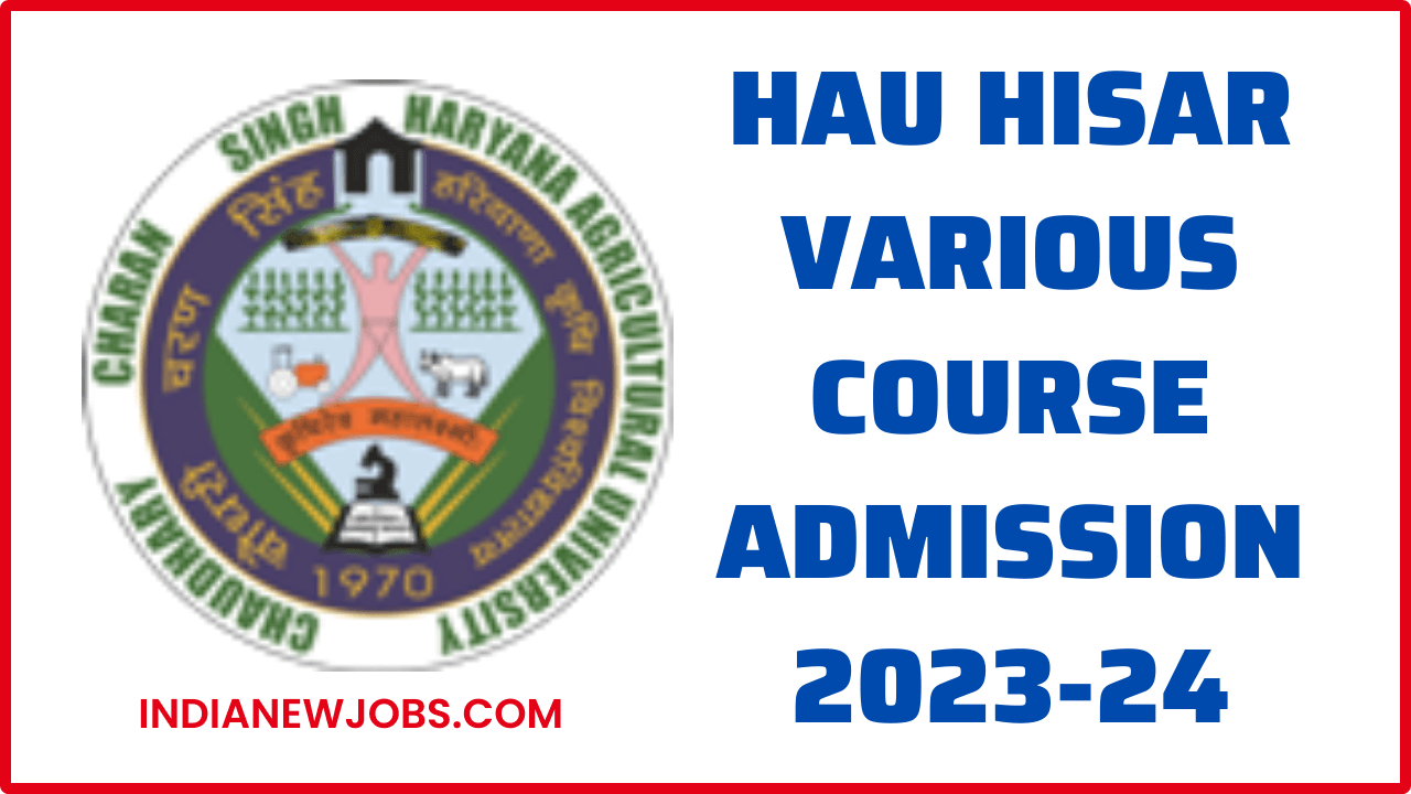 HAU Hisar Admission 2023