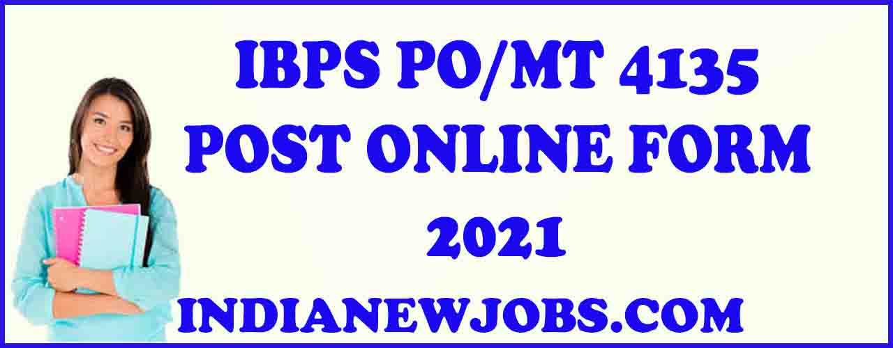 IBPS PO 4135 Recruitment 2021