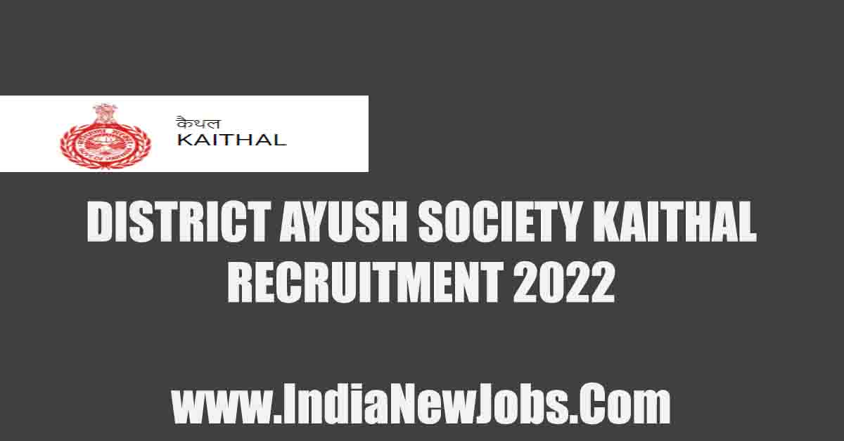 District Ayush Society Kaithal Recruitment 2022