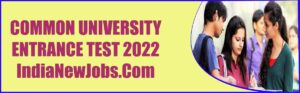 Common university entrance test 2022