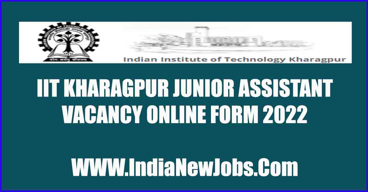 IIT Kharagpur junior assistant vacancy 2022