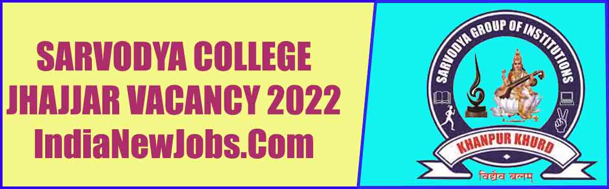 Sarvodya college jhajjar vacancy 2022