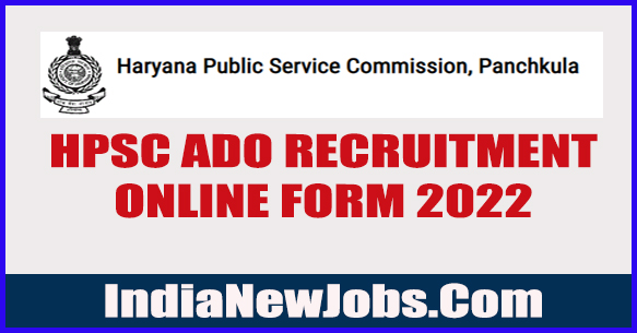 HPSC Ado Recruitment 2022 online form