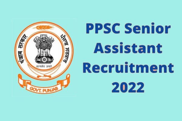 ppsc-senior-assistant-recruitment-2022