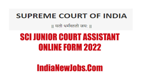 SCI Junior Court Assistant Recruitment 2022