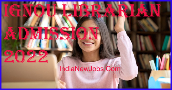 IGNOU Librarian Course Admission 2022