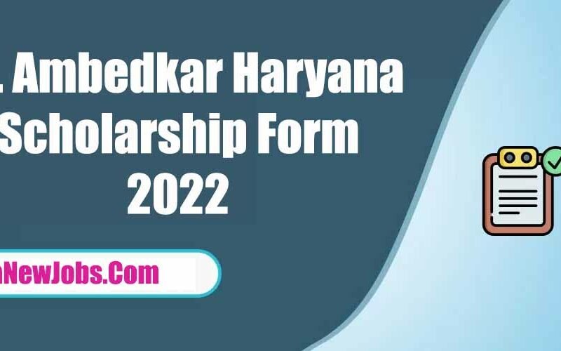 Dr Ambedkar Scholarship Haryana 2022 Notification And Apply Online Form