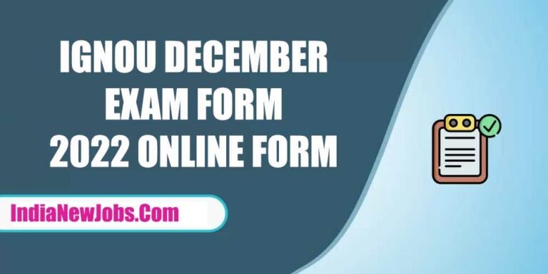 IGNOU December Exam Form 2022