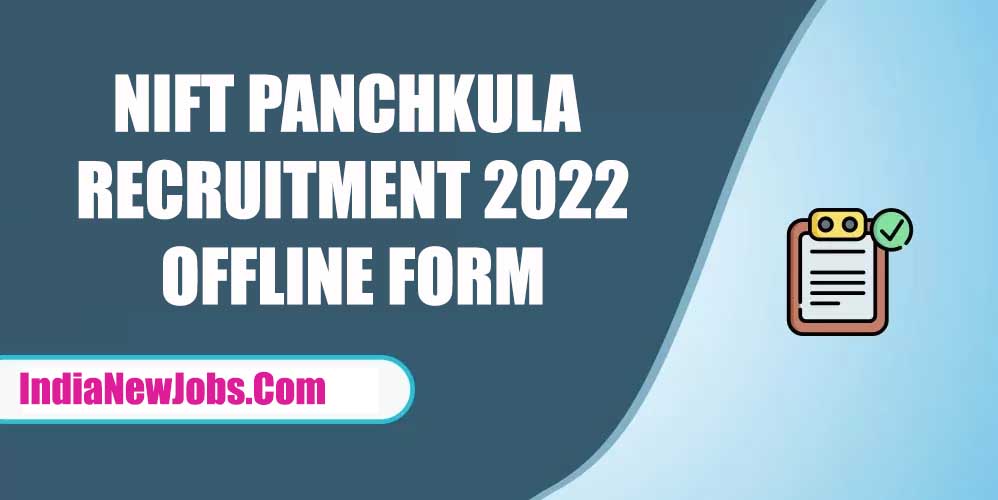 NIFT Panchkula recruitment 2022
