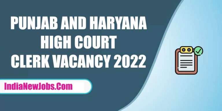 Punjab and Haryana High Court Clerk Vacancy 2022 