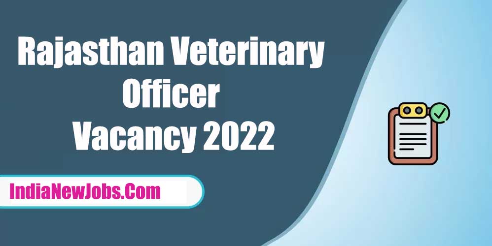 Rajasthan Veterinary Officer Vacancy 2022 Notification
