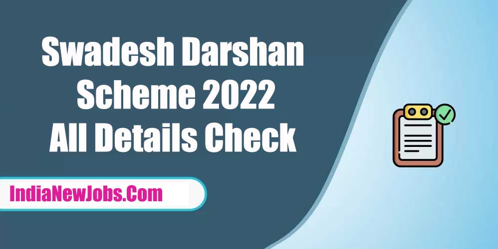 Swadesh Darshan Scheme 2022 