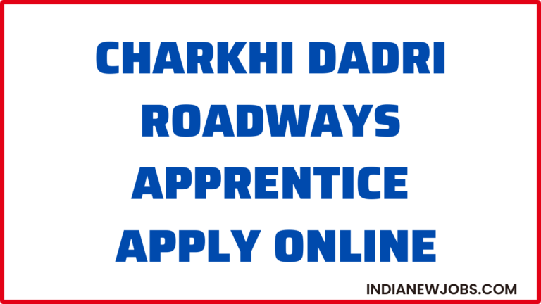 Charkhi Dadri Roadways Apprentice 2023 Notification and Apply Online