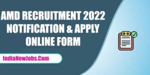 AMD Recruitment 2022 Notification Apply Online