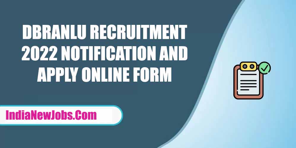 DBRANLU Recruitment 2022 Notification Apply Online