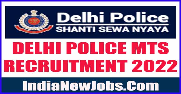 Delhi Police MTS Vacancy 2022