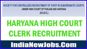 Haryana High Court Clerk Recruitment 2022 Notification and Apply Online