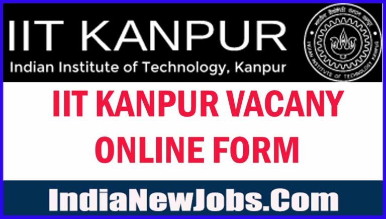 IIT Kanpur Vacancy 2022 आईआईटी कानपूरभर्ती ऑनलाइन आवेदन शुरू