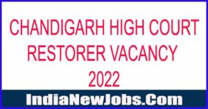 Chandigarh High Court Restorer Vacancy 2022