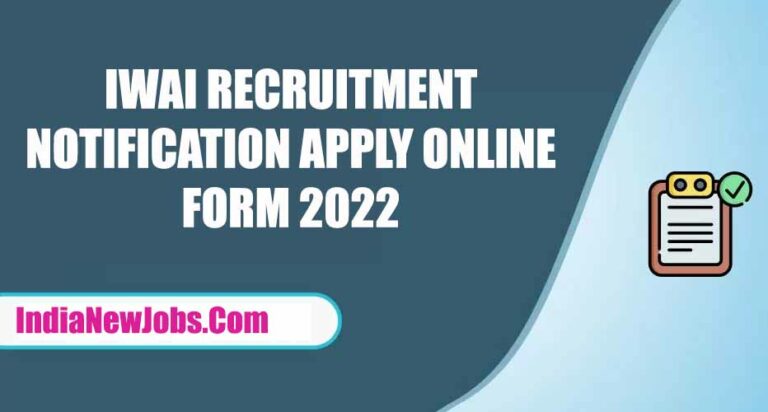 IWAI Recruitment 2022 Notification Apply Online