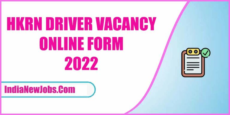 HKRN DRIVER Recruitment 2022