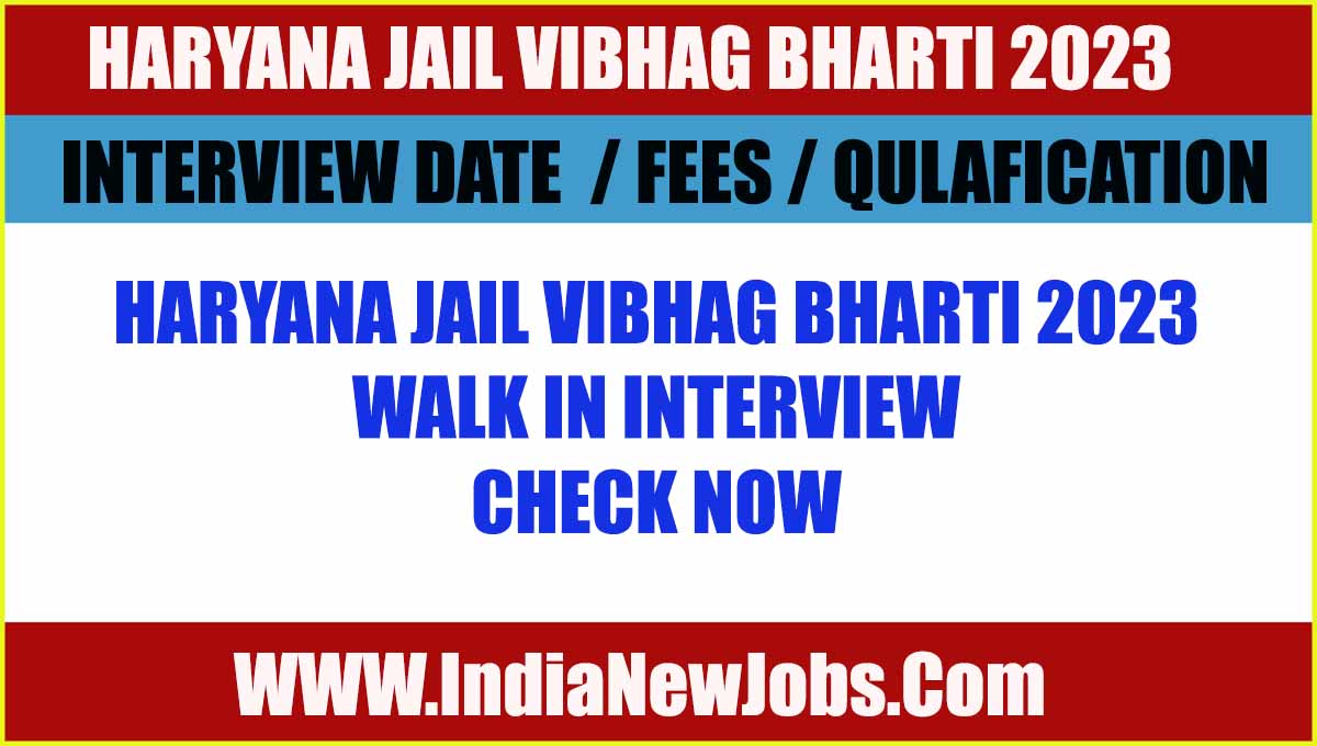 Haryana Jail Vibhag Bharti 2023 Walk In Interview
