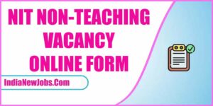 NIT Non Teaching Recruitment 2022-23 Notification Apply Online