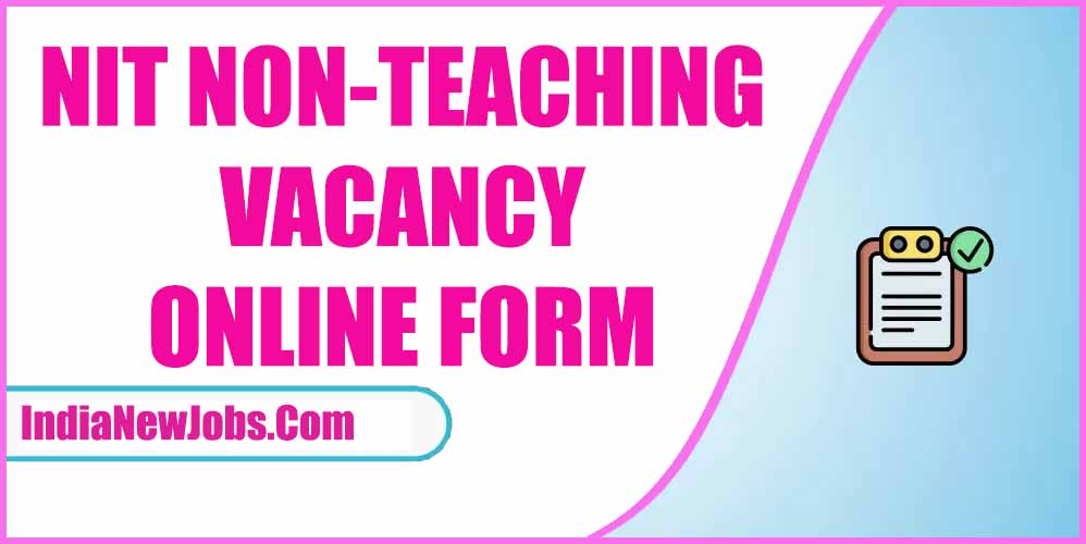 NIT Non Teaching Recruitment 2022-23 Notification Apply Online