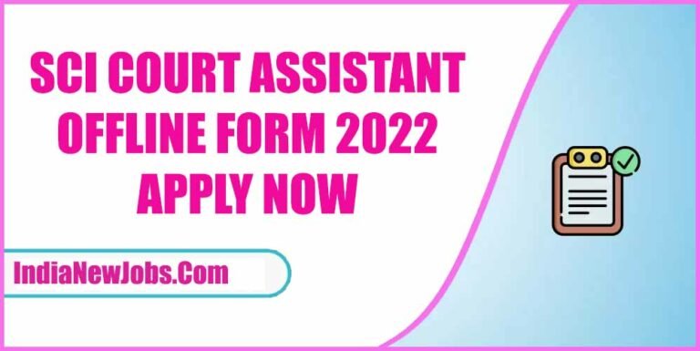 SCI Court Assistant Recruitment 2022 Notification Apply Offline