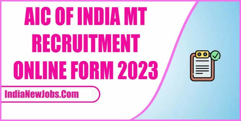 AIC of India MT Recruitment 2023 Online Form