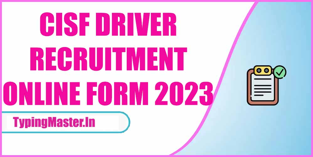 CISF Driver Vacancy 2023 [451 Post] Online Form