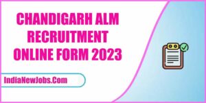 Chandigarh ALM Recruitment 2023