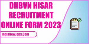 DHBVN Hisar Recruitment 2023