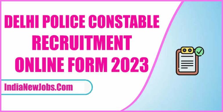 Delhi Police Constable Vacancy 2023 [6433 Post Notification]