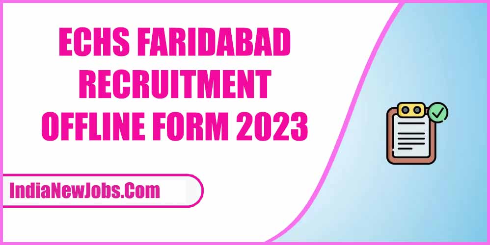 ECHS Faridabad Recruitment 2023