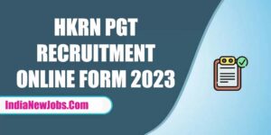 HKRN PGT Recruitment 2023 Online Form