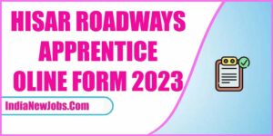 Hisar Roadways Apprentice 2023 Notification and Apply Online @apprenticeshipindia.gov.in
