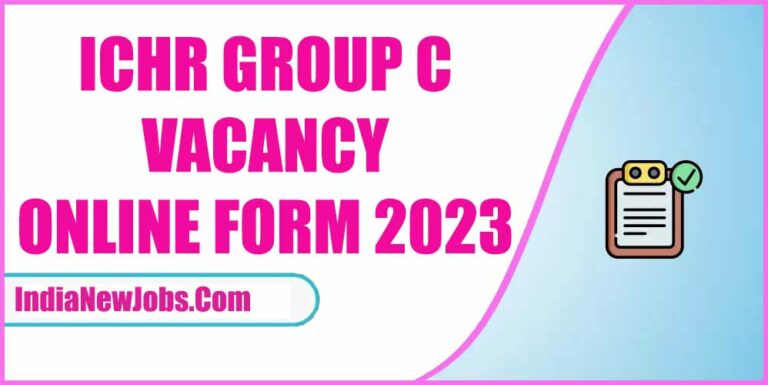 ICHR Recruitment 2023 Online Form