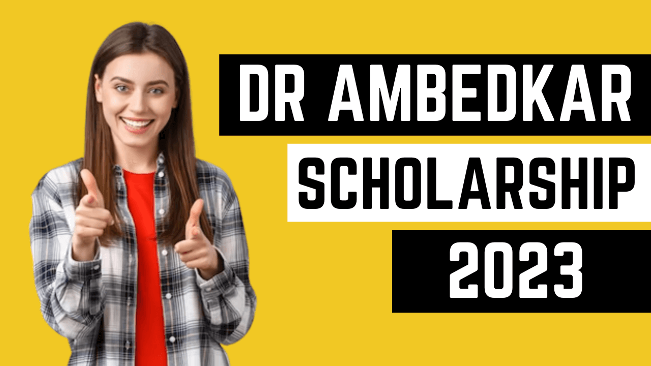 Dr Ambedkar Scholarship Form 2023 Notification