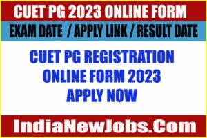 CUET PG 2023 Online Form Notification Apply Online