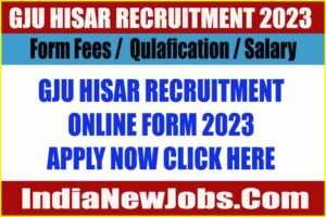 GJU Hisar Recruitment 2023 Online Form