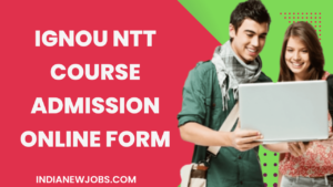 IGNOU NTT Course Admission