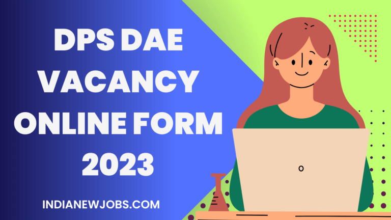 DPS DAE Recruitment 2023 Notification Apply Online