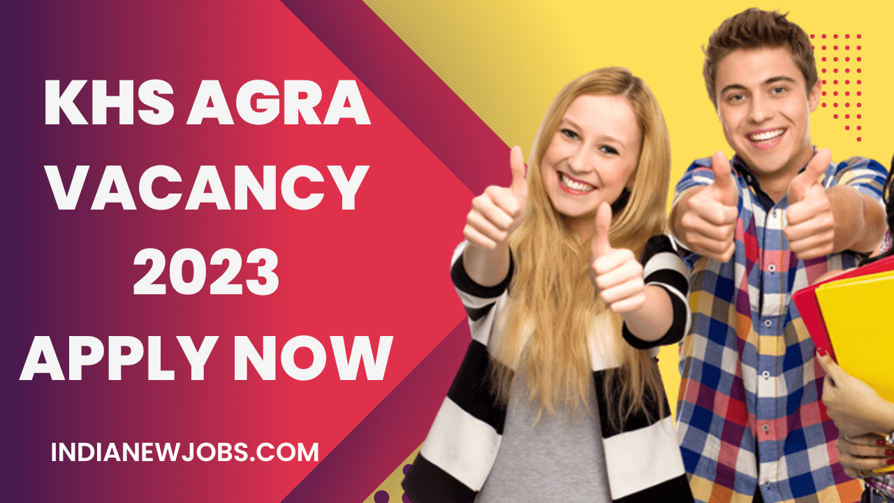 KHS Agra Recruitment 2023