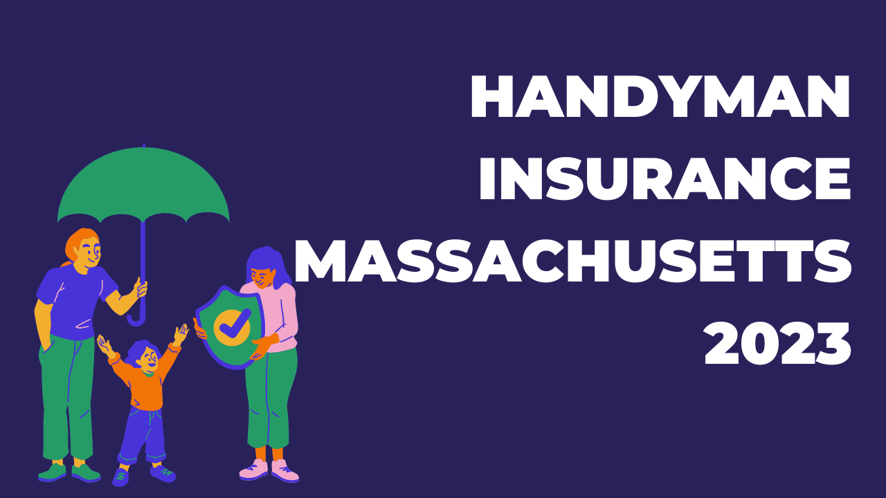 Handyman Insurance Massachusetts 2023