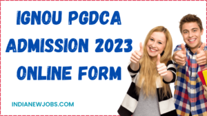 IGNOU PGDCA Admission 2023