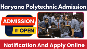 Haryana Polytechnic Admission 2025