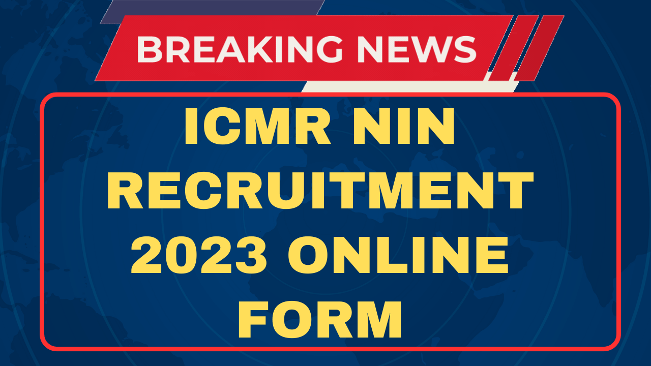 ICMR NIN Recruitment 2023